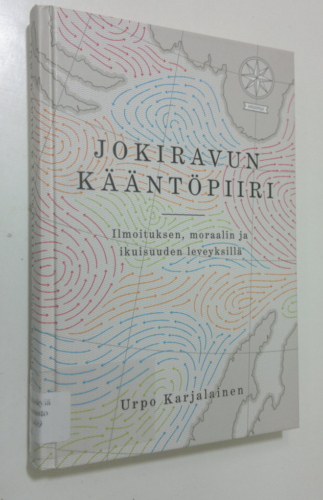 Urpo Karjalainen : Jokiravun kääntöpiiri : ilmoituksen, m...