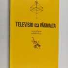 Televisio ja väkivalta : suomalaisia näkökulmia - pikkukuva 1