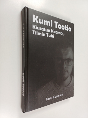 Tomi Kosonen : Kumi Tootio : Kiusatun Kaamos, Tiimin Tuki