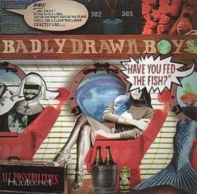 Badly Drawn Boy ** Have You Fed The Fish ? ** CD