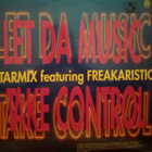 Starmix Featuring Freakaristic - Let Da Music Take Control - pikkukuva 2