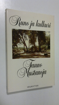 Tauno Mustanoja : Runo ja kulkuri