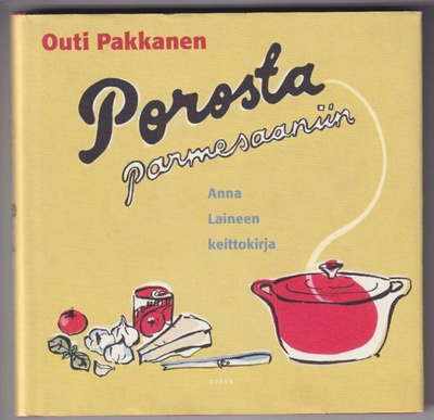 Outi Pakkanen: Porosta parmesaaniin
