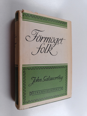 John Galsworthy : Förmöget folk