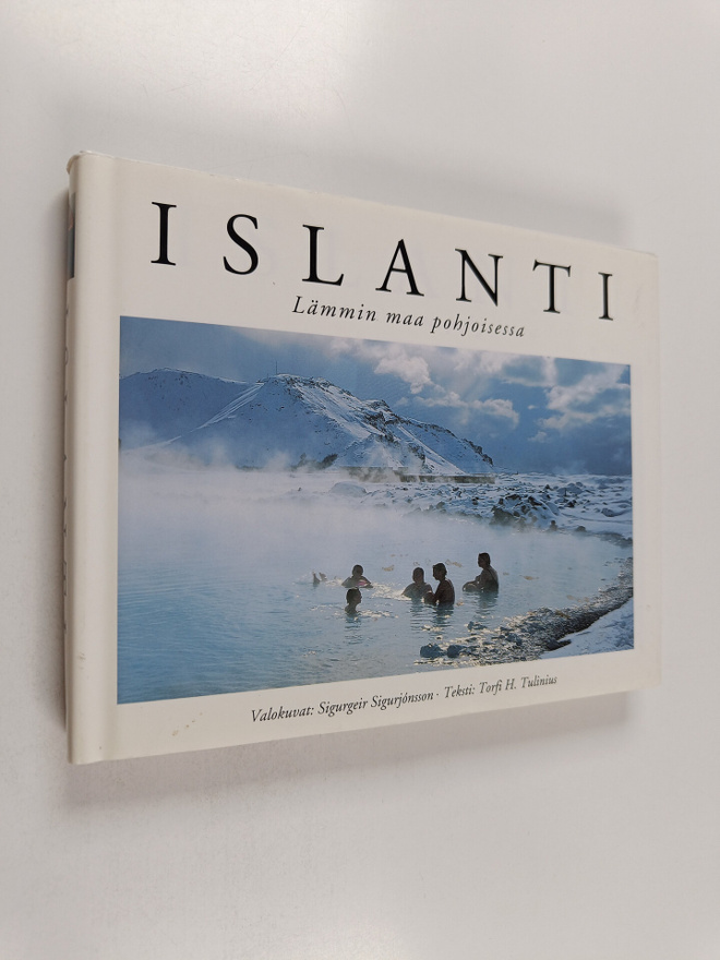 Sigurgeir Sigurjonsson : Islanti : lämmin maa pohjoisessa