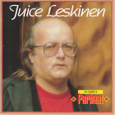 Juice Leskinen - Suomen Parhaat