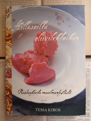 Tessa Kiros - Hillasoilta oliivilehtoihin (sid.)