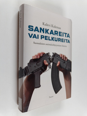 Kalevi Kalemaa : Sankareita vai pelkureita : suomalaisen ...