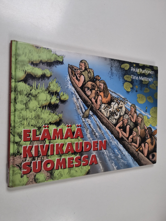 Paula Purhonen ym. : Elämää kivikauden Suomessa