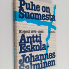 Antti Eskola : Puhe on Suomesta : kirjeitä 1979-1980 - pikkukuva 1