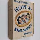 Klaus U. Suomela : Hopeakihlajaiset : humoristinen romaani - pikkukuva 1