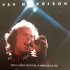 Van Morrison - 3-CD/1-DVD Set  ..It's Too Late To Stop Now.. - pikkukuva 1
