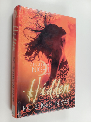 P. C. Cast : Hidden : a house of night novel