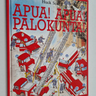 Huck Scarry : Apua! Apua! Palokunta! - pikkukuva 1