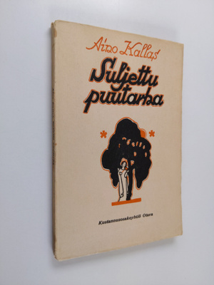 Aino Kallas : Suljettu puutarha : runoja