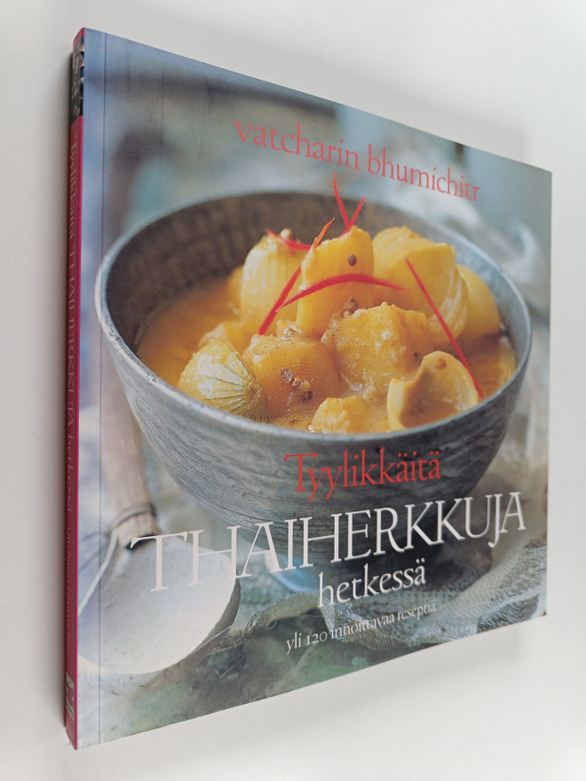 Vatcharin Bhumichitr : Tyylikkäitä thaiherkkuja hetkessä ...