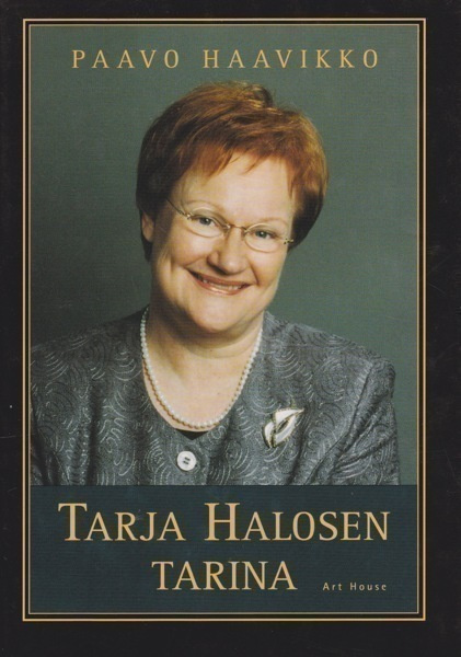 Paavo Haavikko: Tarja Halosen tarina