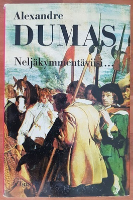 Alexandre Dumas: Neljäkymmentäviisi...