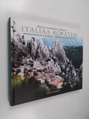 Ursula Saarikoski Satriano : Italiaa kokaten : maalaismak...