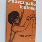 Ivan Southall : Päästä pallo lentoon - pikkukuva 1
