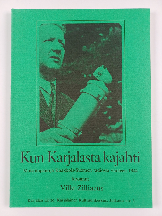 Ville Zilliacus : Kun Karjalasta kajahti : muistiinpanoja...