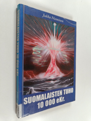 Jukka E. Nieminen : Suomalaisten tuho 10 000 eKr