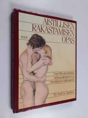 Andrew Stanway : Aistillisen rakastamisen opas : uusi läh...