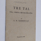 G. M. Nordensvan : Tre tal till forna skolkamrater (tekij... - pikkukuva 1