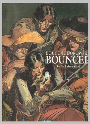 Jodorowsky & Boucq - Bouncer 1: Kainin Silmä
