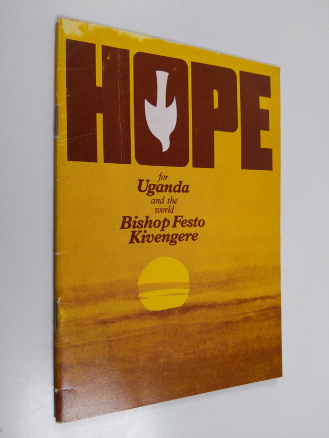 Festo Kivengere : Hope for Uganda and the world