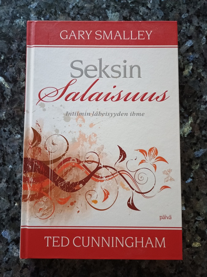 Gary Smalley - Ted Cunningham: Seksin salaisuus
