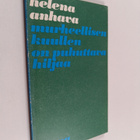 Helena Anhava : Murheellisen kuullen on puhuttava hiljaa ... - pikkukuva 1