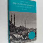 Charles FitzRoy : The Sultan's Istanbul On 5 Kurush a Day - pikkukuva 1