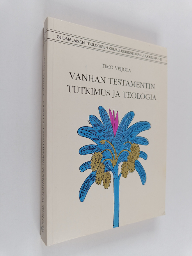 Timo Veijola : Vanhan testamentin tutkimus ja teologia