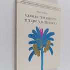 Timo Veijola : Vanhan testamentin tutkimus ja teologia - pikkukuva 1