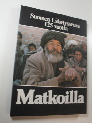 Kirsti (toim.) Ihamäki : Matkoilla : Suomen lähetysseura ...
