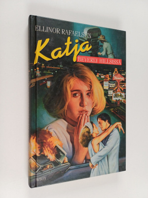 Ellinor Rafaelsen : Katja Beverly Hillsissä