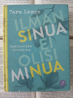 Tara Lange - Ilman sinua ei olisi minua (POISTO!)