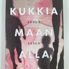 Venla Saalo : Kukkia maan alla - pikkukuva 1