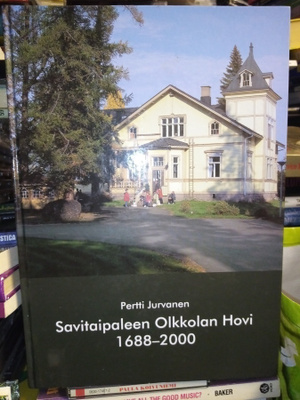 JURVANEN :  Savitaipaleen Olkkolan Hovi 1688-2000