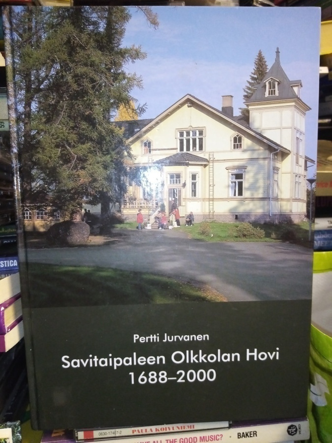 JURVANEN :  Savitaipaleen Olkkolan Hovi 1688-2000