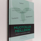 Anita Saarelainen : Muotoilua meillekin! : muotoilu- ja b... - pikkukuva 1