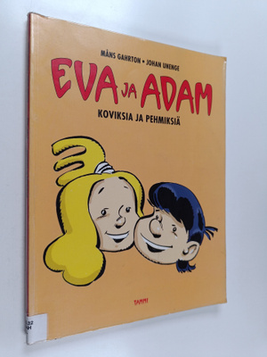 Måns Gahrton : Eva ja Adam : koviksia ja pehmiksiä