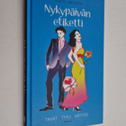 Sofia Larsson : Nykypäivän etiketti : tavat, tyyli, käytös - pikkukuva 1