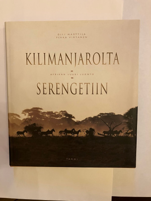Kilimanjarolta Serengetiin - Afrikan suuri luonto