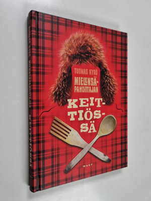 Tuomas Kyrö : Mielensäpahoittajan keittiössä