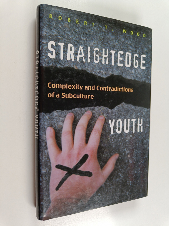Robert T. Wood : Straightedge youth : complexity and cont...