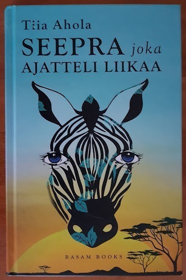 Tiia Ahola: Seepra joka ajatteli liikaa