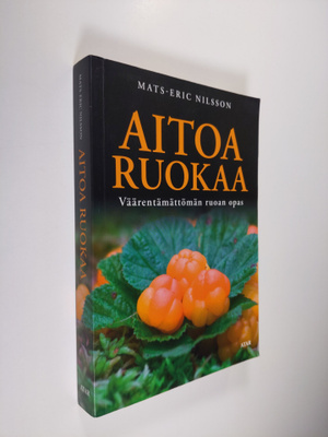 Mats-Eric Nilsson : Aitoa ruokaa