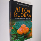 Mats-Eric Nilsson : Aitoa ruokaa - pikkukuva 1